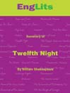 EngLits: Twelfth Night (eBook): Detailed Summaries of Great Literature